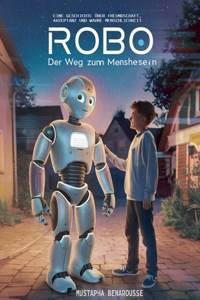 Robo Der Weg zum Menschsein