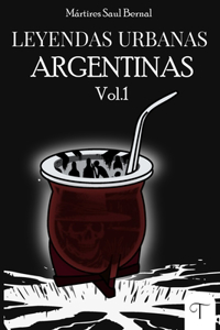 Leyendas Urbanas Argentinas - Vol. 1