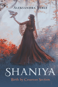 Shaniya: Birth by Cesarean Section