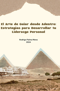 El Arte de Guiar desde Adentro