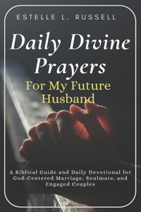 Daily Divine Prayers For My Future Husband