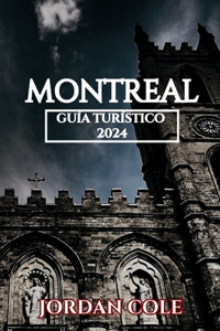 Montreal Guía Turístico 2024