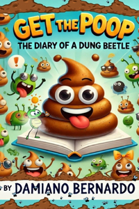 Get The Poop! The diary of a dung beetle