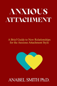 Anxious Attachment