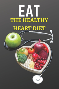 Eat the Healthy Heart Diet