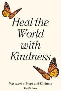 Heal the World with Kindness