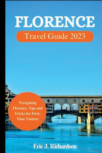 Florence Travel Guide 2023
