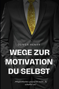 Wege zur Motivation Du selbst