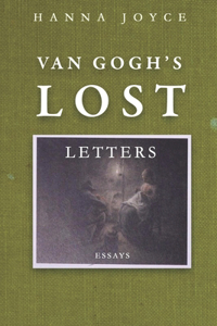Van Gogh's Lost Letters 1874-1875