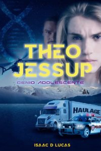 Theo Jessup, Genio Adolescente