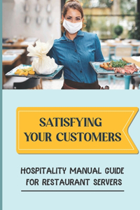 Satisfying Your Customers