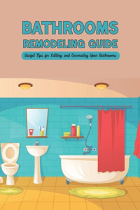 Bathrooms Remodeling Guide