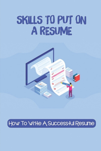 Skills To Put On A Resume