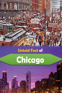 Untold Fact of Chicago