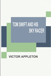 Tom Swift and His Sky Racer