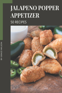 50 Jalapeno Popper Appetizer Recipes