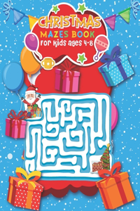 Christmas Mazes Book for Kids Ages 4-8