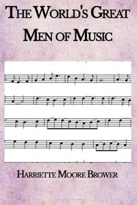 The World's Great Men of Music
