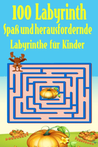 100 Labyrinth Spaß und herausfordernde Labyrinthe für Kinder