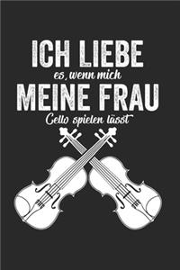 Ich Liebe Es, Wenn Mich Meine Frau Cello Spielen Lässt