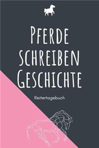 Pferde schreiben Geschichte - Reitertagebuch