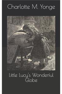 Little Lucy's Wonderful Globe