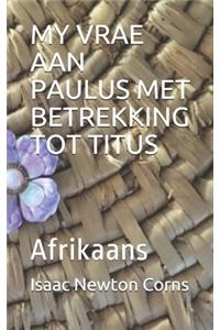 My Vrae Aan Paulus Met Betrekking Tot Titus