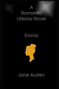 Emma, by Jane Austen Annotated Latest Edition