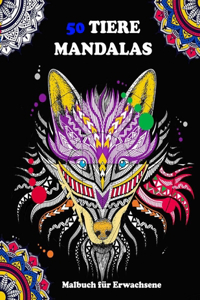 50 TIERE MANDALAS Malbuch für Erwachsene