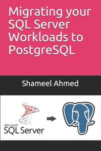 Migrating your SQL Server Workloads to PostgreSQL