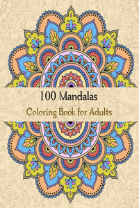 100 Mandalas Coloring Book for Adults