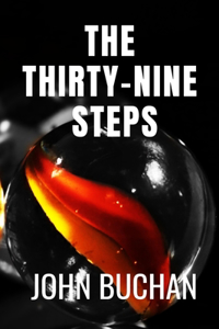 The Thirty-Nine Steps - John Buchan