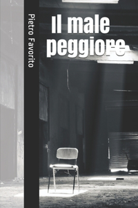 Il male peggiore