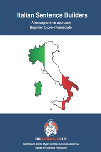 Italian Sentence Builders - A Lexicogrammar approach - Beginner to Pre-intermediate