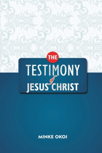 The Testimony of Jesus Christ