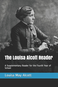 The Louisa Alcott Reader