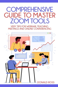 Comprehensive Guide to Master Zoom Tools
