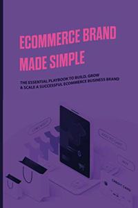 Ecommerce Brand Made Simple