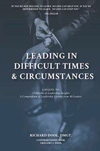 Leading in Difficult Times & Circumstances