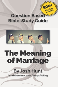 Question-based Bible Study Guide -- The Meaning of Marriage