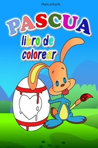 Pascua libro de colorear: Un libro de Pascua increíblemente colorido y divertido para niños de todas las edades l Dibujos para colorear únicos y de alta calidad para adolesce