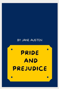 Pride and Prejudice by Jane Austen