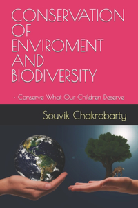 Conservation of Enviroment and Biodiversity