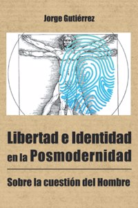 Libertad e identidad en la posmodernidad