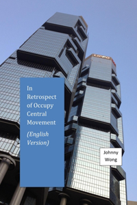 In Retrospect of Occupy Central Movement