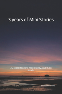 3 years of Mini Stories