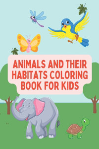 Animals and Their Habitats Coloring Book for Kids