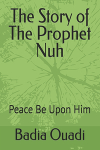 The Story of The Prophet Nuh