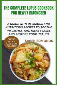 Complete Lupus Cookbook for Newly Diagnosed