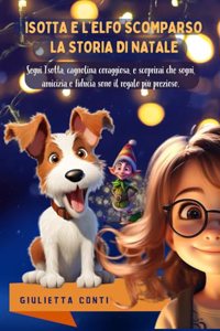 Isotta e l'Elfo Scomparso La storia di Natale